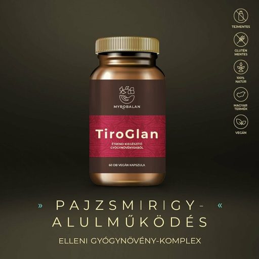 Myrobalan TIROGLAN pajzsmirigy-alulműködés elleni gyógynövény-komplex